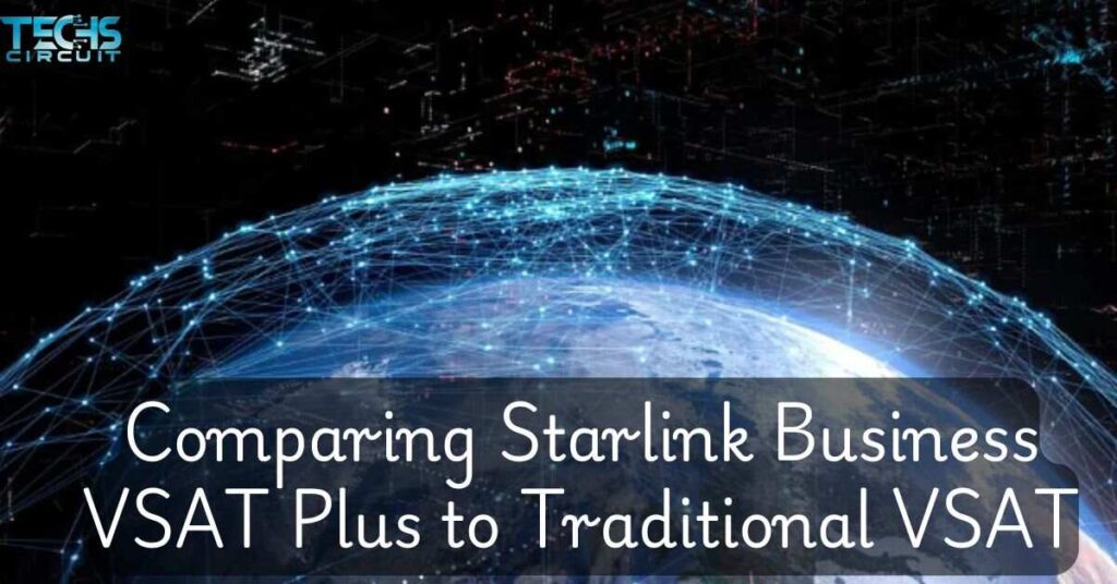 Comparing Starlink Business VSAT Plus to Traditional VSAT