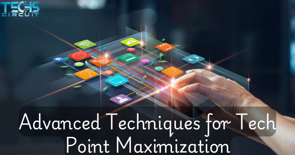 advanced-techniques-for-tech-point-maximization