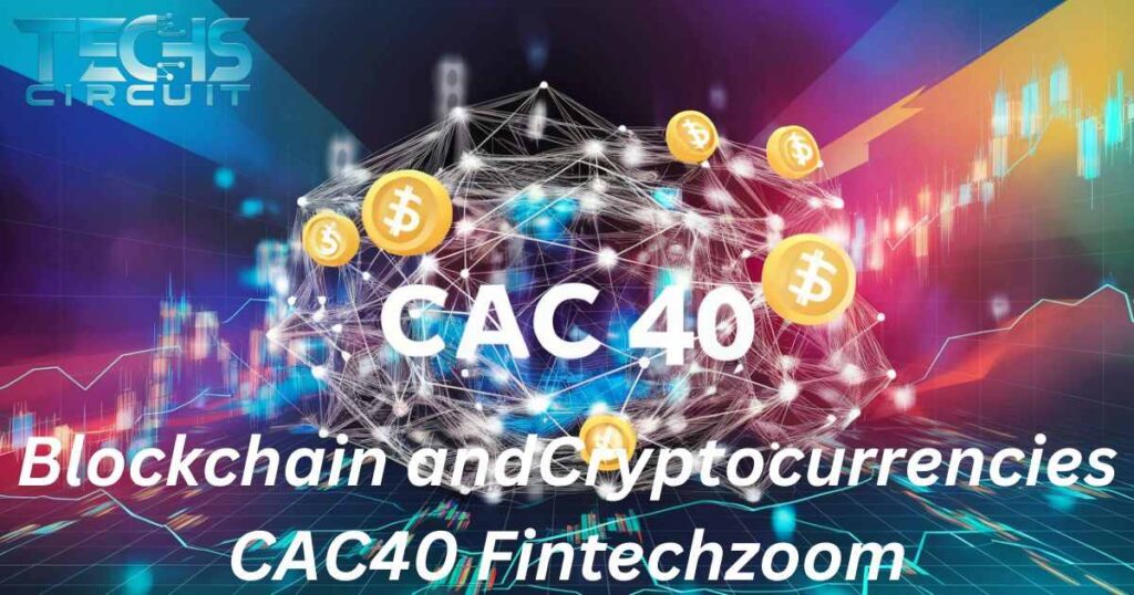 blockchain-and-cryptocurrencies-cac40-fintechzoom