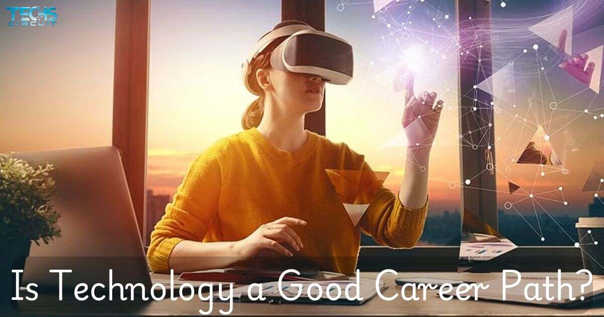 is-technology-a-good-career-path-exploring-the-pros-and-cons-in-2024