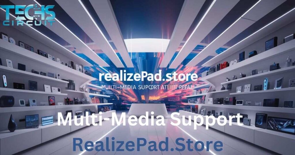 multi-media-support-realizepadstore