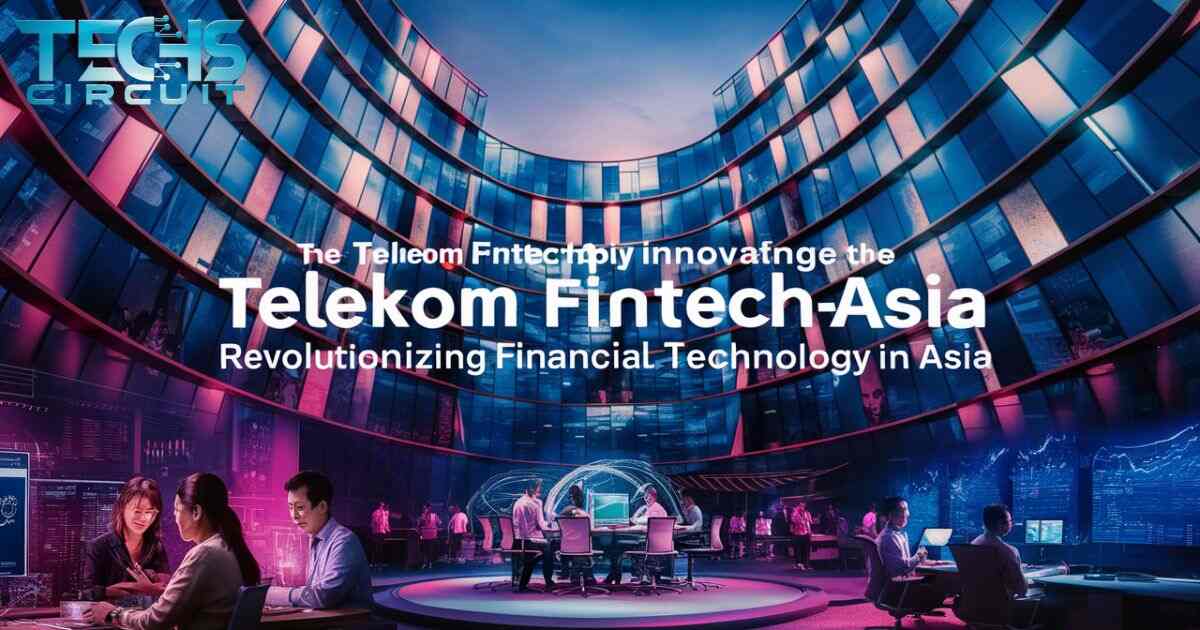 telekom-fintechasia-revolutionizing-financial-technology-in-asia