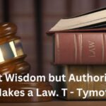 Tymoff’s Take: It Is Not Wisdom But Authority That Makes A Law